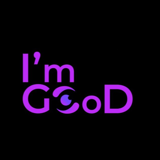 ?I’M GOOD